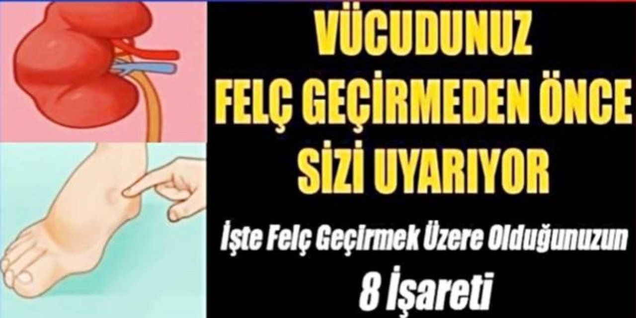 Felç Aylar Önceden Kendini belli ediyor bu belirtilere dikkat!