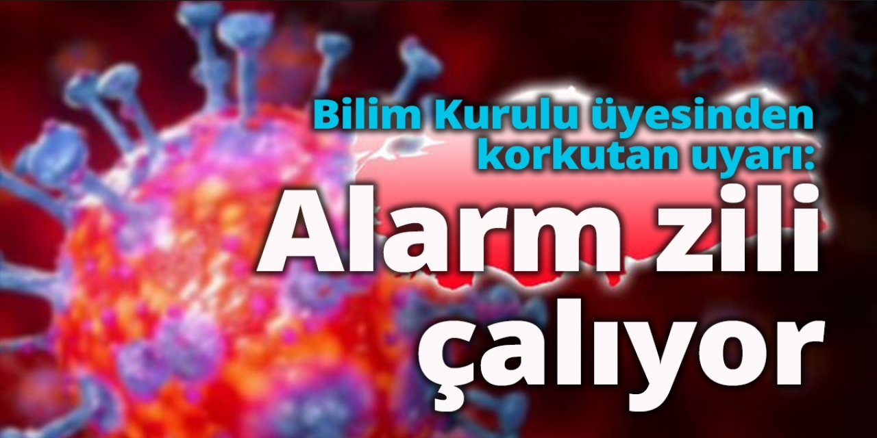 Bilim Kurulu üyesinin Son Koronavirüs Açıklaması : Bilinmeyeni ilk kez duyurdu