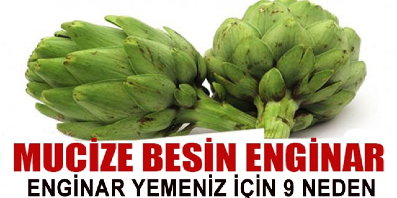 Ayda 1 kez bile Enginar tüketmek o hastalığı durdurduğu ortaya çıktı