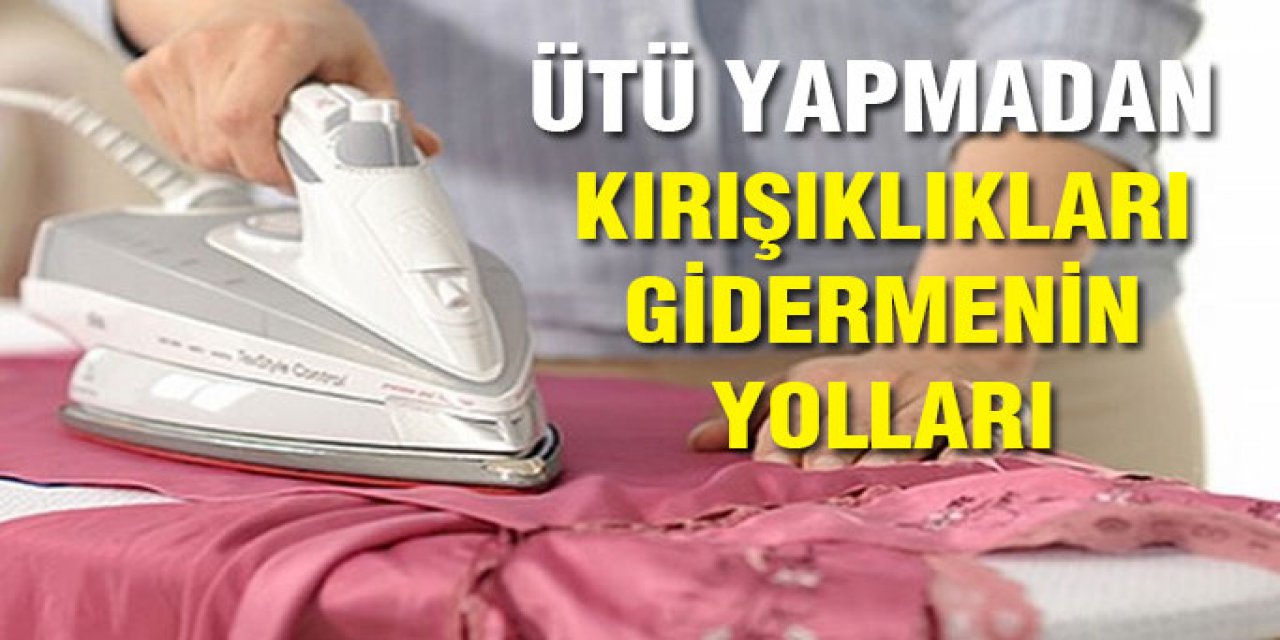 Kadınları Büyük bir dertten kurtaran teknik artık ütü yapmaya gerek yok