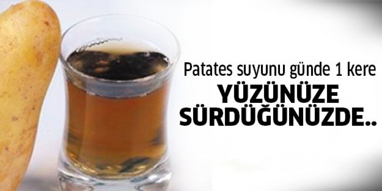 Patates Suyunun Daha Önce Duymadığınız Şaşırtan Etkisi..