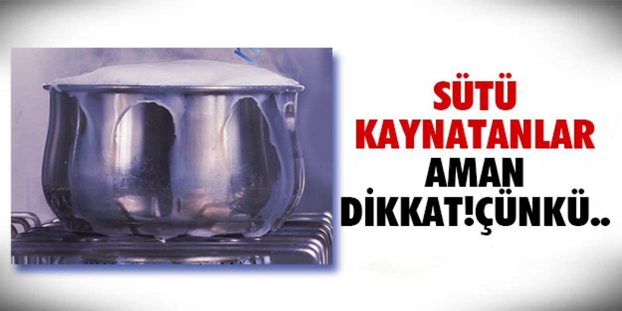 Sütü Sakın Böyle Kaynatmayın Tehlike var..