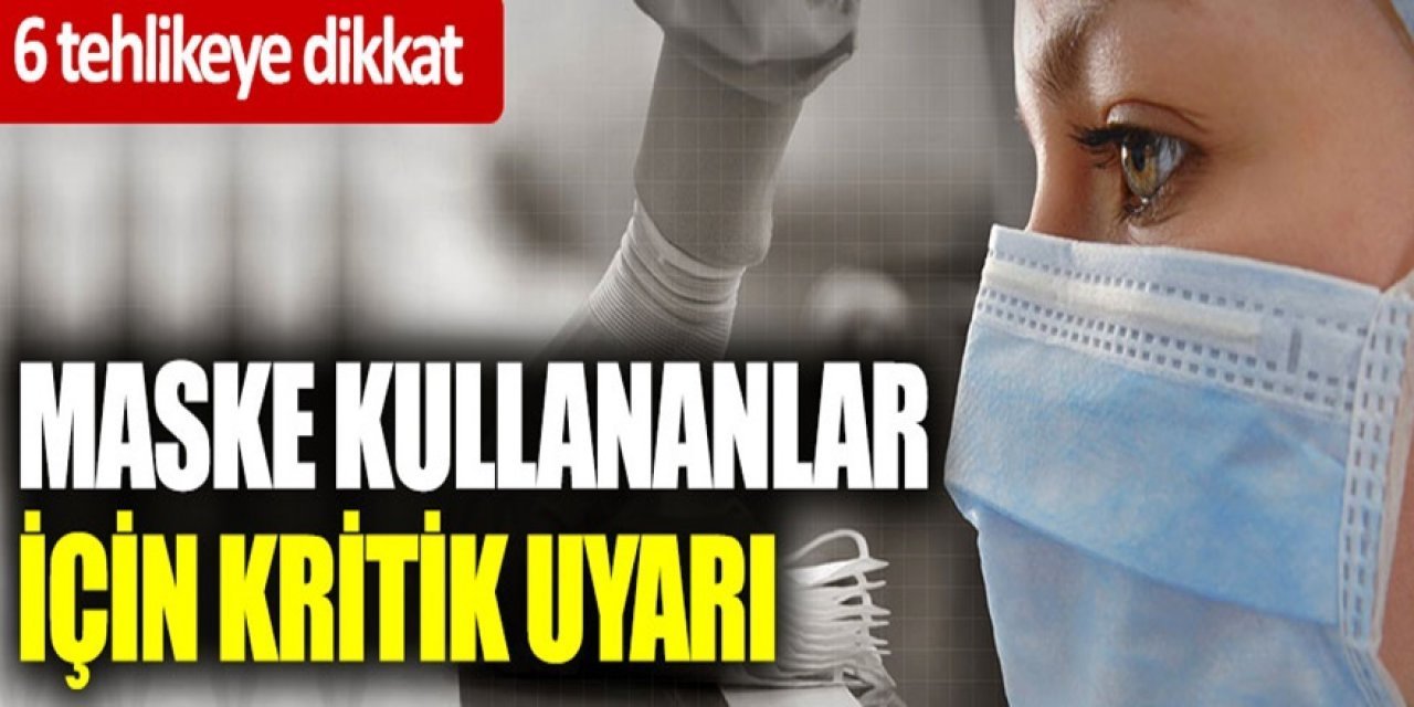 Vakaların Artış nedeniyle ilgili Önemli uyarı maskelerle ilgili bu ayrıntı hep gözden kaçtı