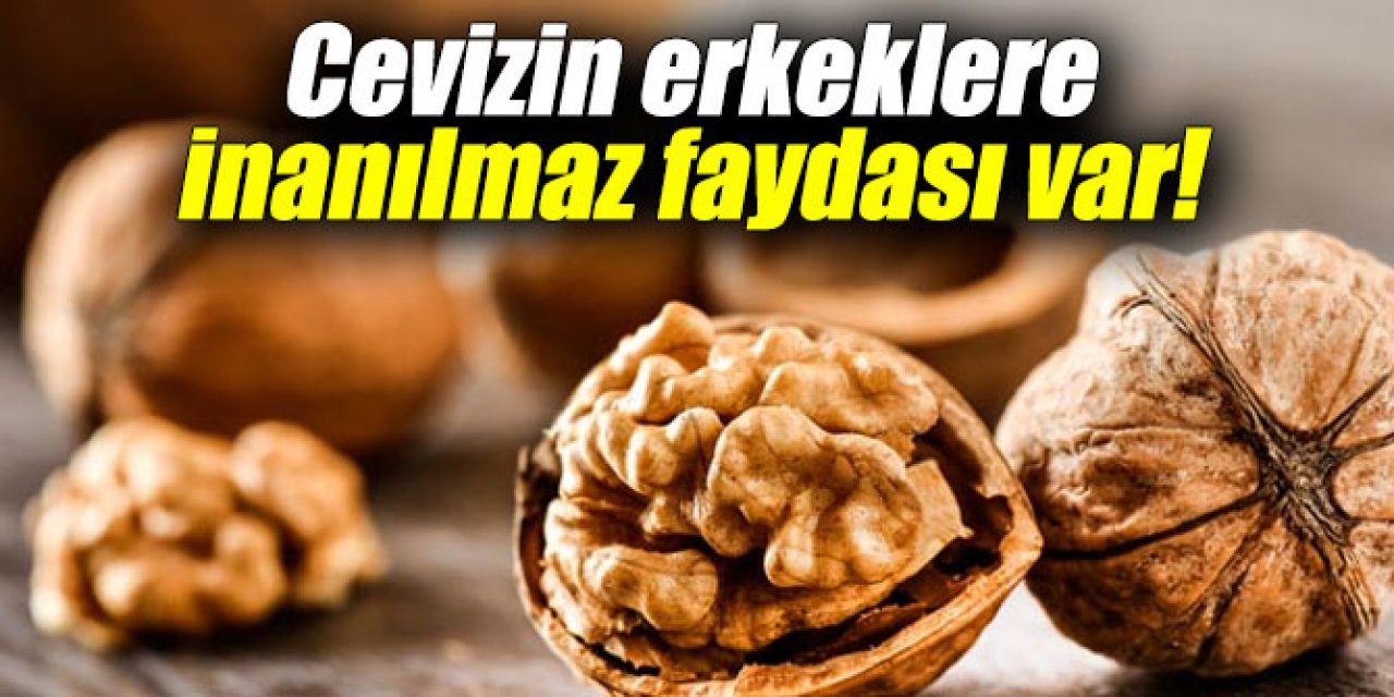 Cevizin Erkeklere Bu faydası şaşırtıyor günde 5 adet yerseniz o sorun biter